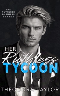 Her Ruthless Tycoon by Theodora Taylor