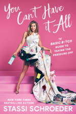 You Can't Have It All - Stassi Schroeder Cover Art