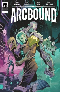 Arcbound #2 by Scott Snyder, Frank Tieri & Tom Hardy