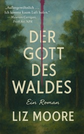 Der Gott der Wälder: Ein Roman - Liz Moore