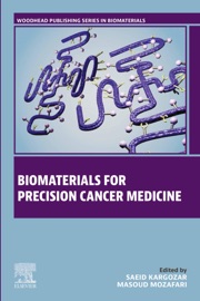 Biomaterials for Precision Cancer Medicine - Saeid Kargozar & Masoud Mozafari