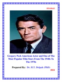 Gregory Peck American Actor and One of The Most Popular Film Stars From The 1940s To The 1970s - Dr. Heady Delpak