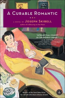 A Curable Romantic by Joseph Skibell