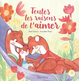 Read: Toutes les raisons de t'aimer - Livre Book sur l'amour inconditionnel, album tendre pour enfants - 4 ans et plus