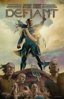 Star Trek: Defiant, Vol. 4: The Stars of Home by Christopher Cantwell & Angel Unzueta