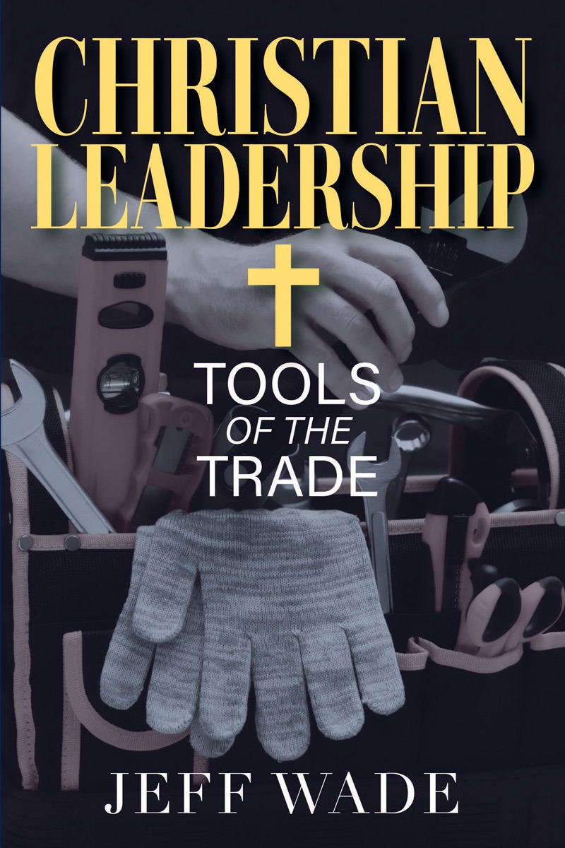 Christian Leadership by Jeff Wade cover design