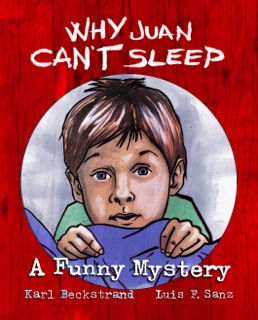 Why Juan Can’t Sleep by Karl Beckstrand