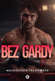 Bez gardy - Małgorzata Falkowska