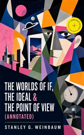 The Worlds of If, The Ideal & The Point of View (Annotated)