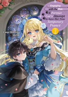 Engaging with the Plot: A Former Cat’s Attempt to Save Her Now Temporary Fiancé Volume 2 by Usagi Hoshimi