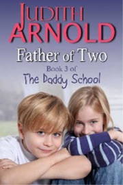 Father of Two (Book 3 The Daddy School series) - Judith Arnold