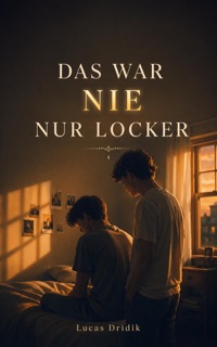 Das War Nie Nur Locker by Lucas Dridik