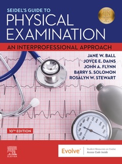 Seidel's Guide to Physical Examination - E-Book by Jane W. Ball, Joyce E. Dains, John A. Flynn, Barry S. Solomon & Rosalyn W. Stewart
