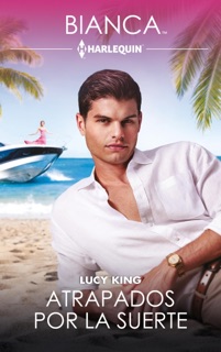 Atrapados por la suerte by Lucy King