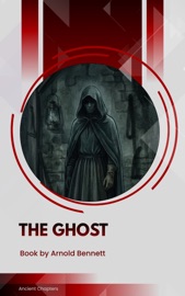 The Ghost - Arnold Bennett