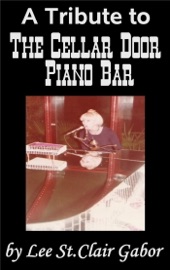 A Tribute to The Cellar Door Piano Bar - Lee Gabor