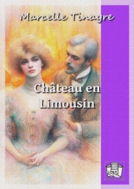 Château en Limousin - Marcelle Tinayre