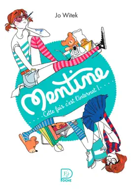 Read: Mentine (Tome 2) Book - Cette fois c'est l'internat !