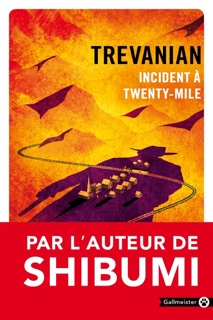 Incident à Twenty-Mile by Trevanian & Jacques Mailhos