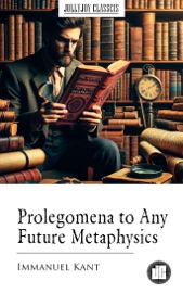 Prolegomena to Any Future Metaphysics - Immanuel Kant
