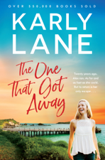 The One That Got Away - Karly Lane Cover Art