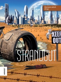 Strandgut - Vincent Voss, Regina Schleheck, Friedhelm Schneidewind, Heidrun Jänchen, Yvonne Tunnat, Achim Stößer, Rudolf Arlanov, Veith Kanoder-Brunnel, Karsten Lorenz, Monika Niehaus, Anke Höhl-Kayser, Janika Rehak, Ansgar Sadeghi, Jol Rosenberg & Marianne Labisch