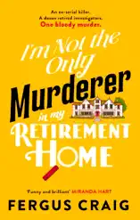 I'm Not the Only Murderer in My Retirement Home