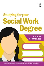 Studying for your Social Work Degree - Jane Bottomley, Patricia Cartney & Steven Pryjmachuk