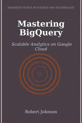 Mastering BigQuery