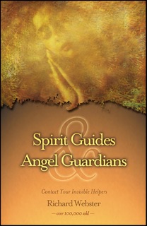 Spirit Guides & Angel Guardians by Richard Webster