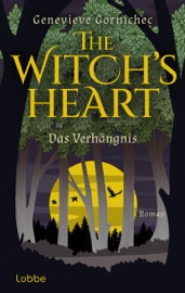 The Witch's Heart - Das Verhängnis - Genevieve Gornichec & Frauke Meier