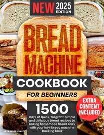 Bread Machine Cookbook For Beginners - Beth Anderson Pot