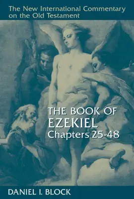 Read: Book The Book of Ezekiel, Chapters 25–48