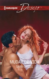 Mudar de vida - Sara Orwig