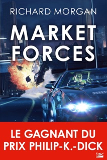 Market Forces by Richard Morgan & Claude Mamier