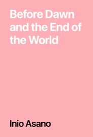 Before Dawn and the End of the World
