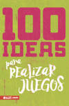 100 Ideas para realizar juegos