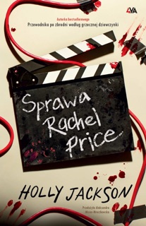 Sprawa Rachel Price by Holly Jackson & Aleksandra Misior-Mroczkowska