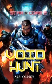 Star Core 2: Void Hunt - M.S Olney