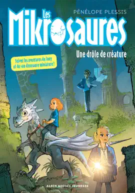 Read: Les Mikrosaures - tome 2 - Une drôle Book de créature