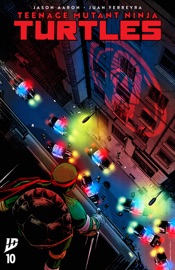 Teenage Mutant Ninja Turtles (2024-) #10 - Jason Aaron & Juan Ferreyra