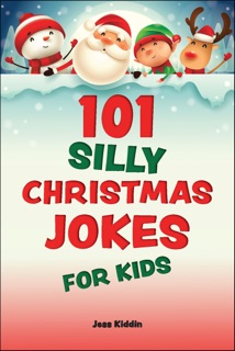 101 Silly Christmas Jokes for Kids by Keith Riegert