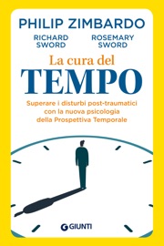 La cura del tempo - Philip Zimbardo, Richard Sword & Rosemary Sword