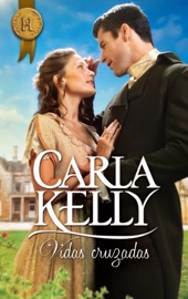 Vidas cruzadas - Carla Kelly
