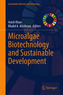 Microalgae Biotechnology and Sustainable Development by Anish Khan & Khalid A. Alzahrani