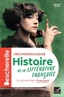 Bescherelle - Chronologie de la littérature française - Nouvelle édition by Laurence Rauline, Nancy Oddo, Johan Faerber & Alain Couprie