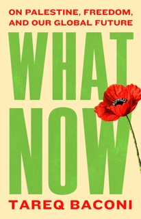 What Now by Tareq Baconi