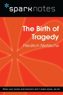 The Birth of Tragedy (SparkNotes Philosophy Guide) by SparkNotes