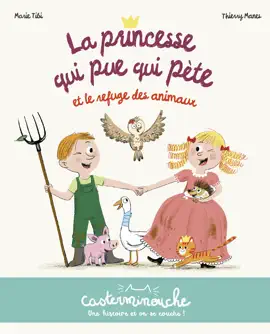 Read: Book Casterminouche- La Princesse qui pue qui pète et le refuge des animaux