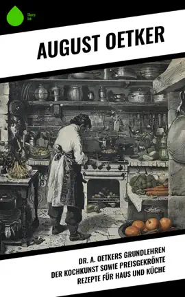 Read: Dr A. Oetkers Grundlehren der Kochkunst sowie preisgekrönte Rezepte für Book Haus und Küche